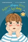 Bajka o chłopcu, który chciał być duży