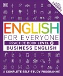 English for Everyone. Business English Practice Book Level 2. A Complete Self-Study Programme