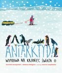 Antarktyda. Wyprawa na kraniec świata