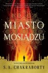 Miasto mosiądzu. Dewabad. Tom 1