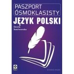 Paszport ósmoklasisty. Język polski. Wydanie 2023