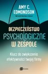 Bezpieczeństwo psychologiczne w zespole. Klucz do zwiększenia efektywności twojej firmy