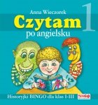 CZYTAM po angielsku. Historyjki BINGO dla klas 1-3