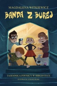 Banda z Burej Tajemnica piwnicy w bibliotece