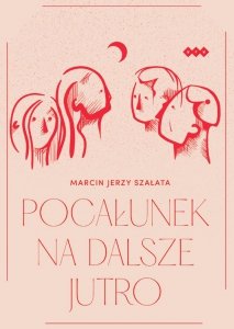 Pocałunek na dalsze jutro