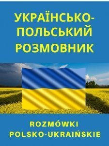 Rozmówki ukraińsko-polskie polsko-ukraińskie