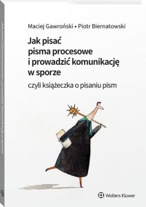 Jak pisać pisma procesowe i prowadzić komunikację w sporze.