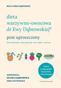 Dieta warzywno-owocowa dr Ewy Dąbrowskiej Post uproszczony