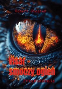 Visar - smoczy ogień. Przebudzenie