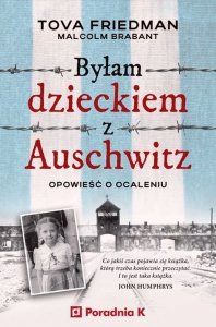 Byłam dzieckiem z Auschwitz Opowieść o ocaleniu