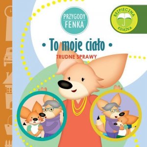 Przygody Fenka To moje ciało