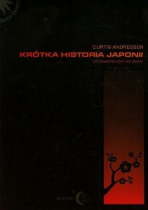 Krótka historia Japonii Od samurajów do Sony