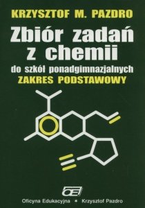 Zbiór zadań z chemii do szkół ponadgimnazjalnych Zakres podstawowy