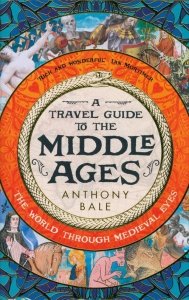 A Travel Guide to the Middle Ages