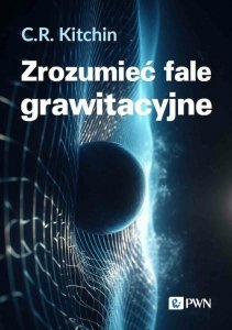 Zrozumieć fale grawitacyjne