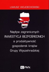 Napływ zagranicznych inwestycji bezpośrednich a produktywność gospodarek krajów Grupy Wyszehradzkiej