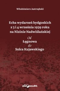 Echa wydarzeń bydgoskich z 3 i 4 września 1939 roku na Nizinie Nadwiślańskiej