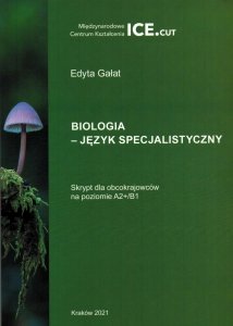 Biologia - język specjalistyczny. Skrypt dla obcokrajowców A2+/B1