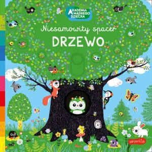 Drzewo. Akademia mądrego dziecka. Niesamowity spacer