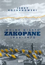 Wolne miasto Zakopane 1956-1970