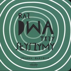 Raz, Dwa, Trzy. Słyszymy