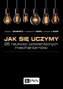 Jak się uczymy 26 naukowo potwierdzonych mechanizmów