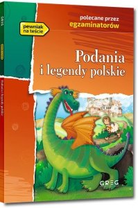 Podania i legendy polskie. Lektura z opracowaniem