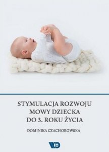 Stymulacja rozwoju mowy dziecka do 3. roku życia