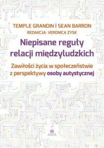 Niepisane reguły relacji międzyludzkich Zawisłości życia w społeczeństwie z perspektywy osoby autystycznej