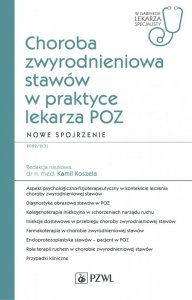 Choroba zwyrodnieniowa stawów w praktyce lekarza POZ. Nowe spojrzenie. W gabinecie lekarza POZ. W gabinecie lekarza Podstawowej 