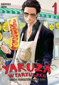 Yakuza w fartuszku. Kodeks perfekcyjnego pana domu. Tom 1
