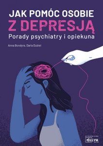 Jak pomóc osobie z depresją Porady psychiatry i opiekuna