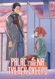 Paląc z tobą na tyłach sklepu. Tom 3