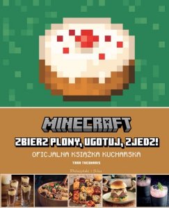 Minecraft. Zbierz plony, ugotuj, zjedz!. Oficjalna książka kucharska