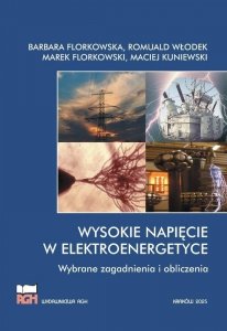 Wysokie napięcie w elektroenergetyce. Wybrane zagadnienia i obliczenia