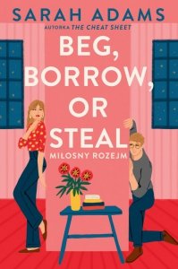 Beg, Borrow or Steal. Miłosny rozejm