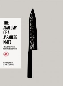 The Anatomy of a Japanese Knife. The Ultimate Guide to the Culture and Craft
