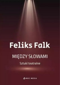 Między słowami. Sztuki teatralne