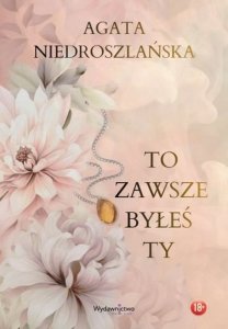 To zawsze byłeś Ty