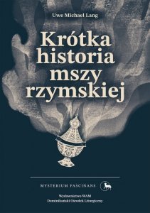 Krótka historia mszy rzymskiej. Mysterium Fascinans. 9