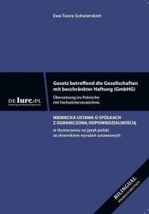 Niemiecka ustawa o spółkach z ograniczoną odpowiedzialnością w tłumaczeniu na język polski ze słownikiem wyrażeń ustawowych 