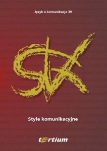 Język a komunikacja 39. Style komunikacyjne