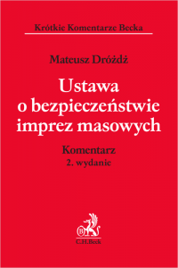 Ustawa o bezpieczeństwie imprez masowych. Komentarz