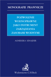 Pozwolenie wodnoprawne jako instrument zarządzania zasobami wodnymi