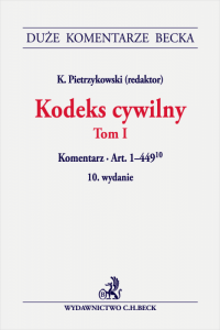 Kodeks cywilny. Tom I. Komentarz do art. 1–449(10)