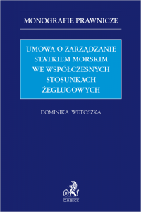 Umowa o zarządzanie statkiem morskim we współczesnych stosunkach żeglugowych