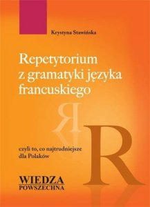 Repetytorium z gramatyki języka francuskiego czyli to, co najtrudniejsze dla Polaków 