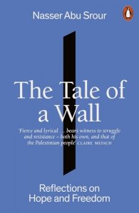 The Tale of a Wall. Reflections on Hope and Freedom