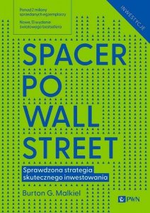 Spacer po Wall Street. Sprawdzona strategia skutecznego inwestowania
