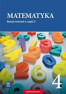 Matematyka. Szkoła podstawowa klasa 4. Zeszyt ćwiczeń część 2
